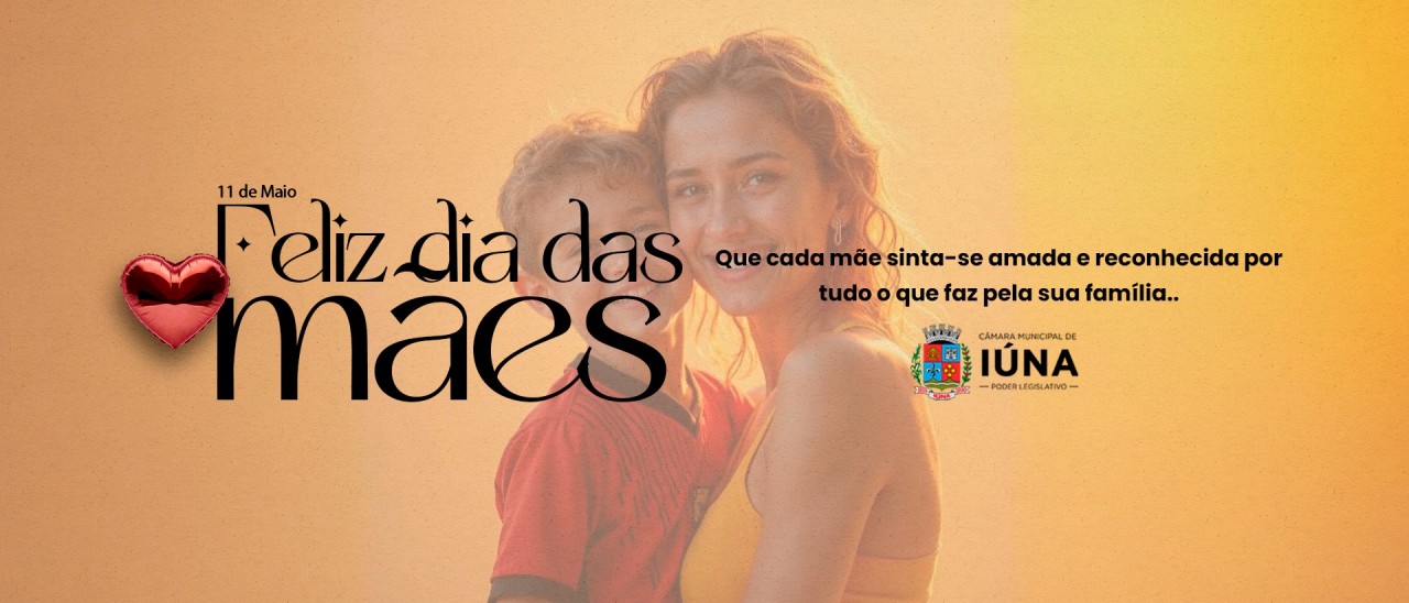 Câmara Municipal deseja a todos um Feliz Dia das Mães Câmara Municipal deseja a todos um Feliz Dia das Mães