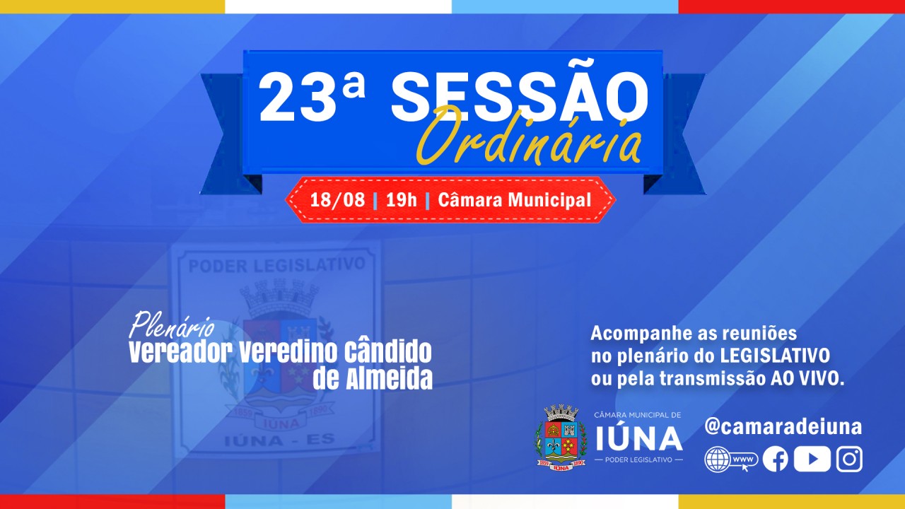 Câmara Municipal convoca vereadores para a 23ª Sessão Ordinária na próxima segunda-feira (18) Câmara Municipal convoca vereadores para a 23ª Sessão Ordinária na próxima segunda-feira (18)